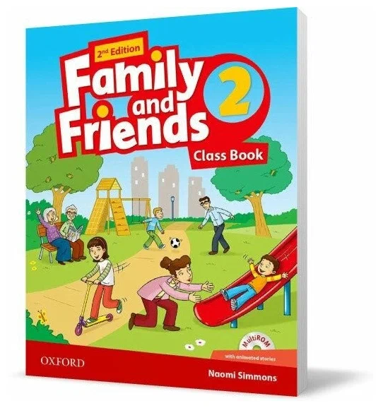 Friends 2 book. Учебник Oxford Family and friends 2. Учебник Фэмили энд френдс 2. Английский Naomi Simmons. Family and friends 2 class book рабочая тетрадь.